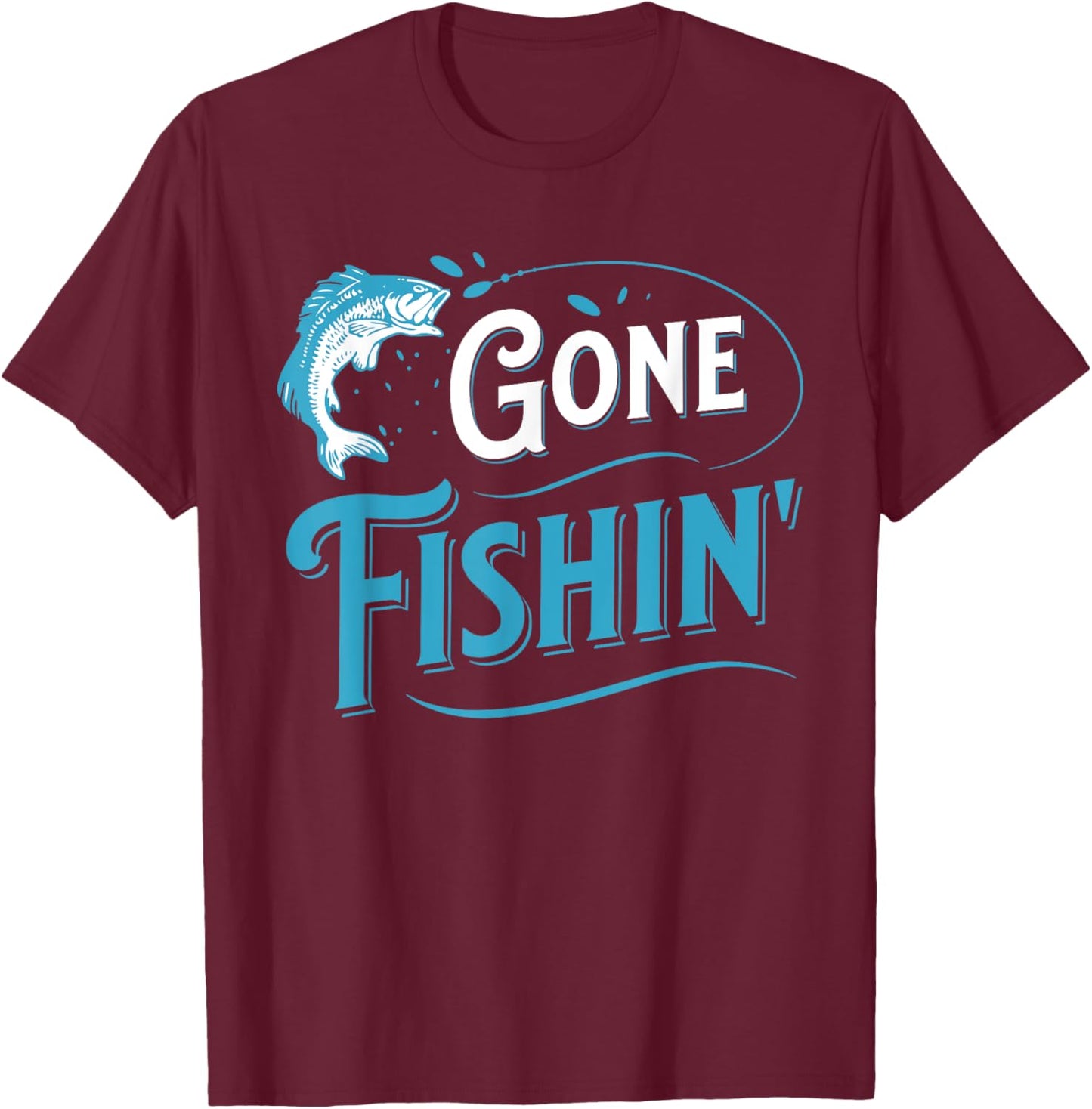 Funny Fisherman Gone Fishing T-Shirt - T-Shirt | Maroon