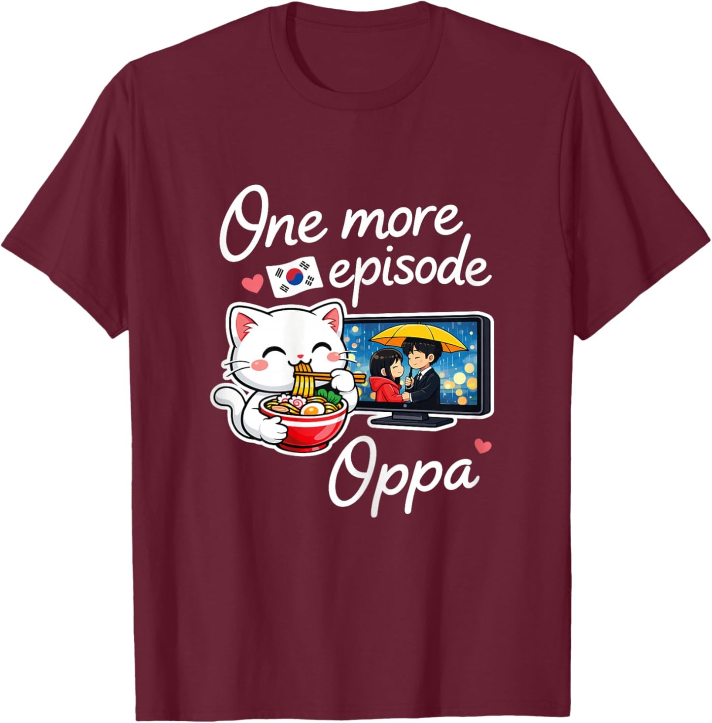 K-Drama One More Episode Oppa Cute Cat Korean Drama KDrama T-Shirt - T-Shirt | Maroon