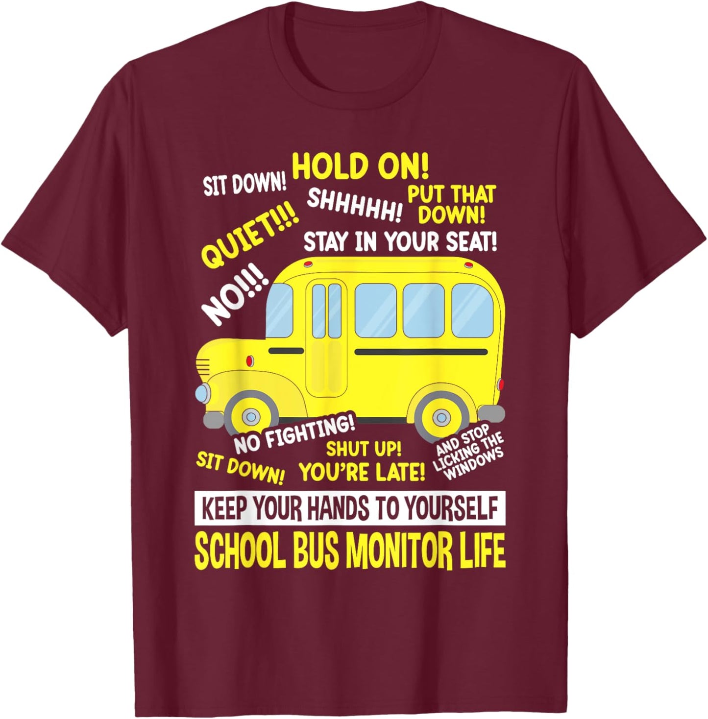 School Bus Monitor Life T-Shirt - T-Shirt | Maroon