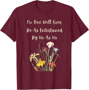 Bestie No one will ever be entertained us as us Trendy BFF T-Shirt - T-Shirt | Maroon