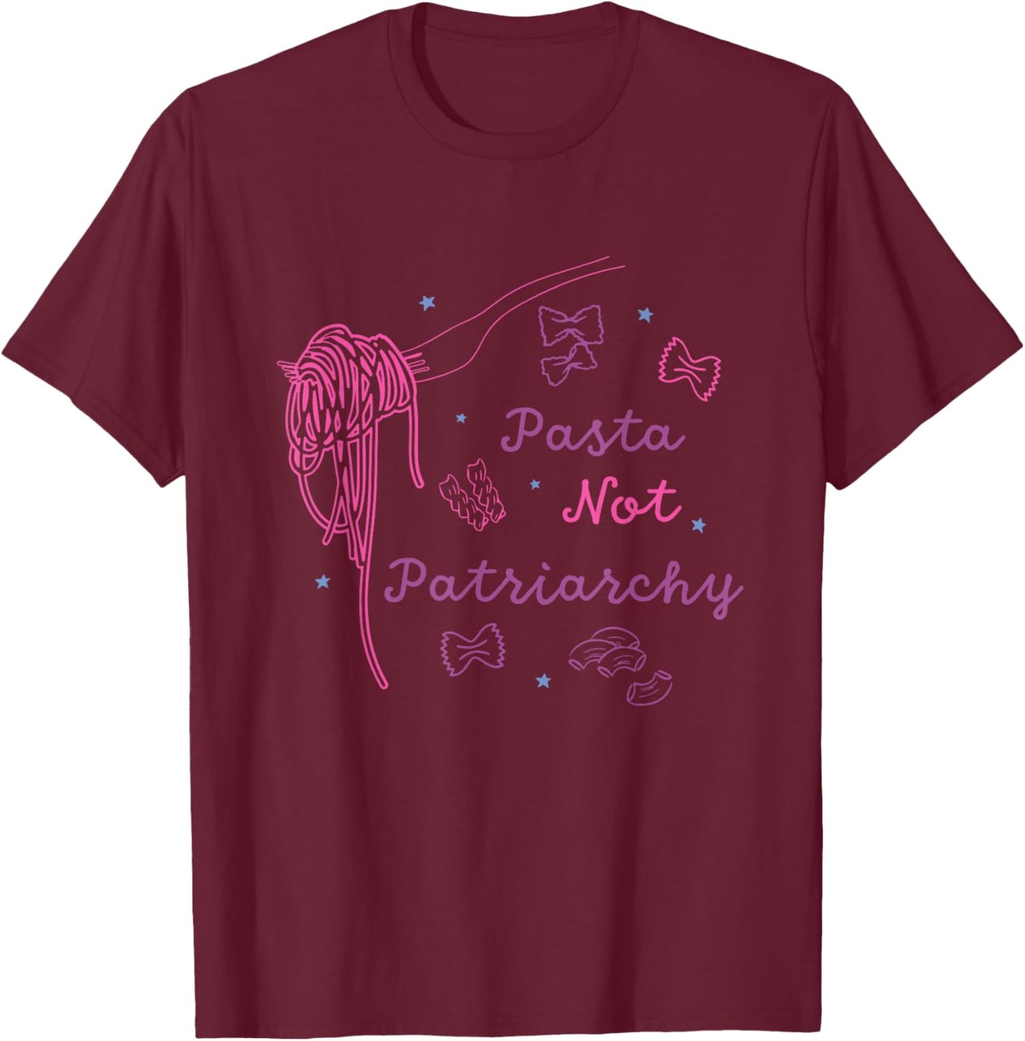 Pasta Not Patriarchy Funny Design T-Shirt - T-Shirt | Maroon