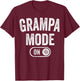 Grampa Mode On Funny Soon To Be Grandpa Gifts 1St Time Pop T-Shirt - T-Shirt | Maroon