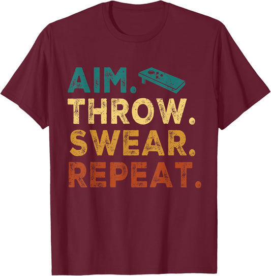 Aim Throw Swear Repeat Vintage Bean Bag Toss Funny Cornhole T-Shirt - T-Shirt | Maroon