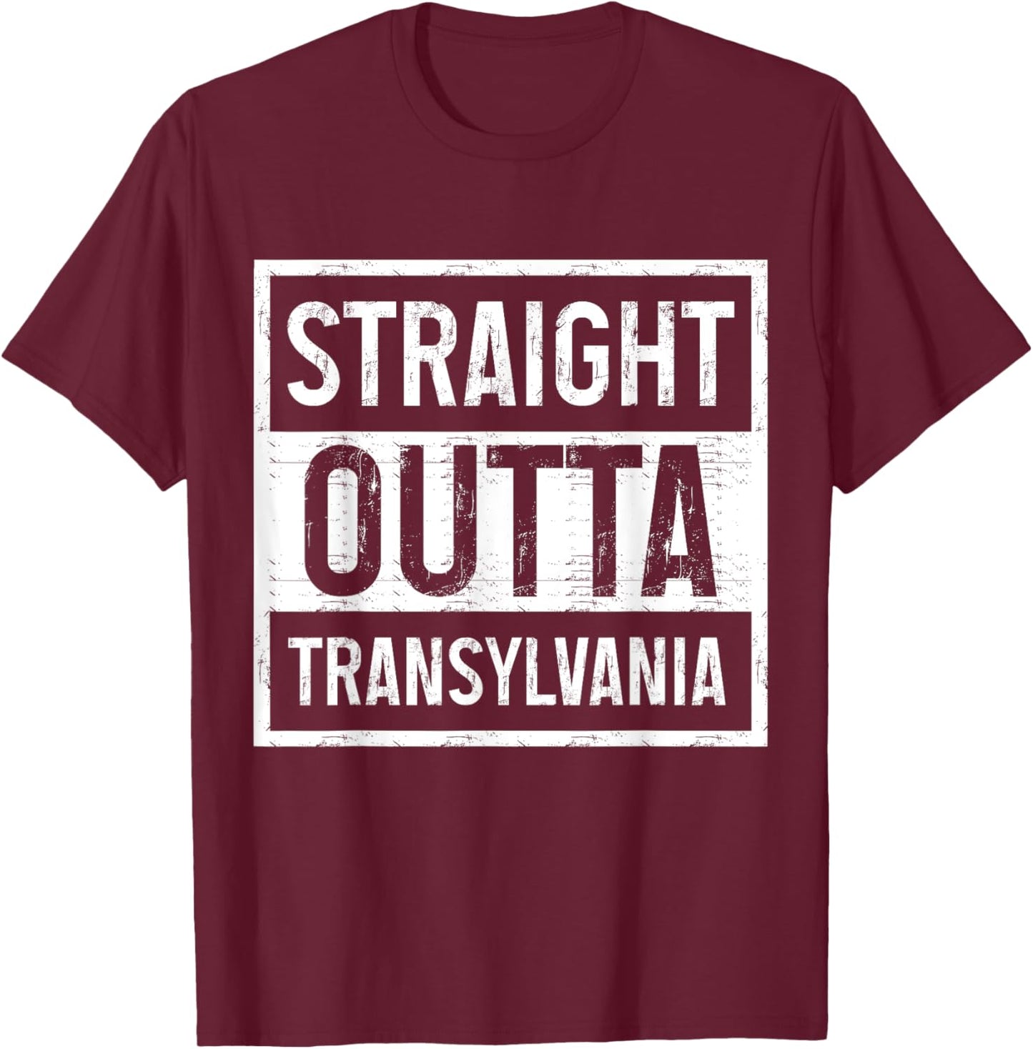 Straight Outta Transylvania Romania Romanian Pride T-Shirt - T-Shirt | Maroon