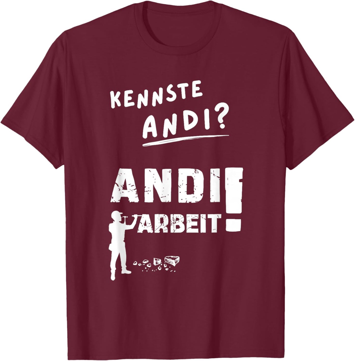 kennste andi andi Arbeit T-Shirt - T-Shirt | Maroon