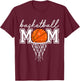 Basketball Mom Mother Leopard Basketball Hoop Net Game Day T-Shirt - T-Shirt | Maroon