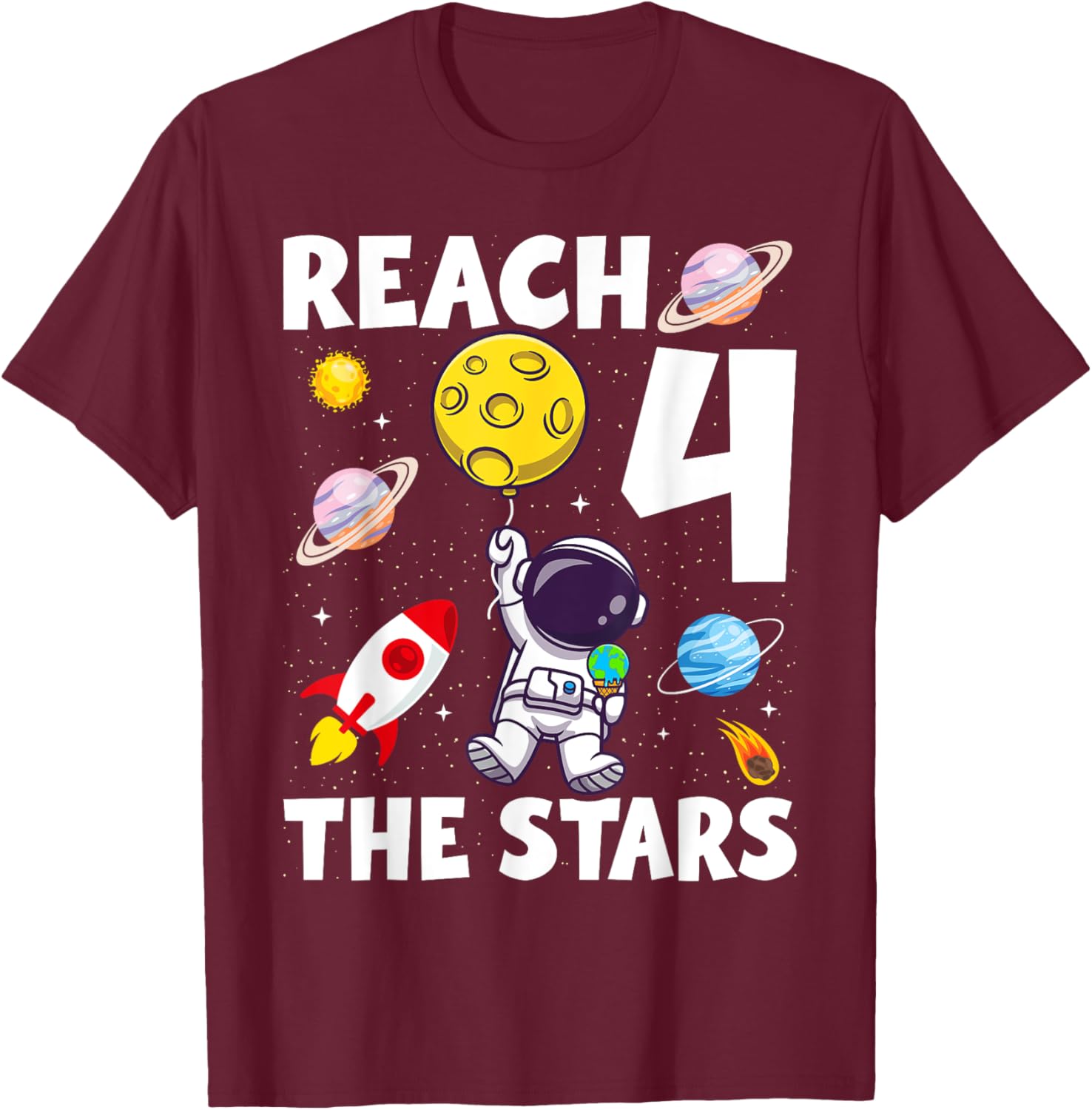 Reach Four The Stars 4 Years Old Birthday Boy Astronaut 4th T-Shirt - T-Shirt | Maroon