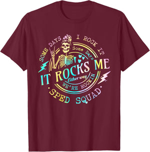 Some Days I Rock It SomeDays It Rocks Me Special Sped Squad T-Shirt - T-Shirt | Maroon