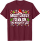 Most Likely To Be On The Naughty List Christmas Family T-Shirt - T-Shirt | Maroon