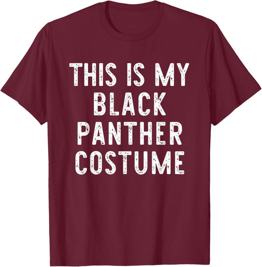 This is My Black Panther Costume Halloween Simple Kids Adult T-Shirt - T-Shirt | Maroon
