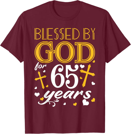 Vintage Blessed By God For 65 Years Happy 65th Birthday T-Shirt - T-Shirt | Maroon
