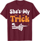 She's My Trick Skeleton Couples Matching Couple Halloween T-Shirt - T-Shirt | Maroon