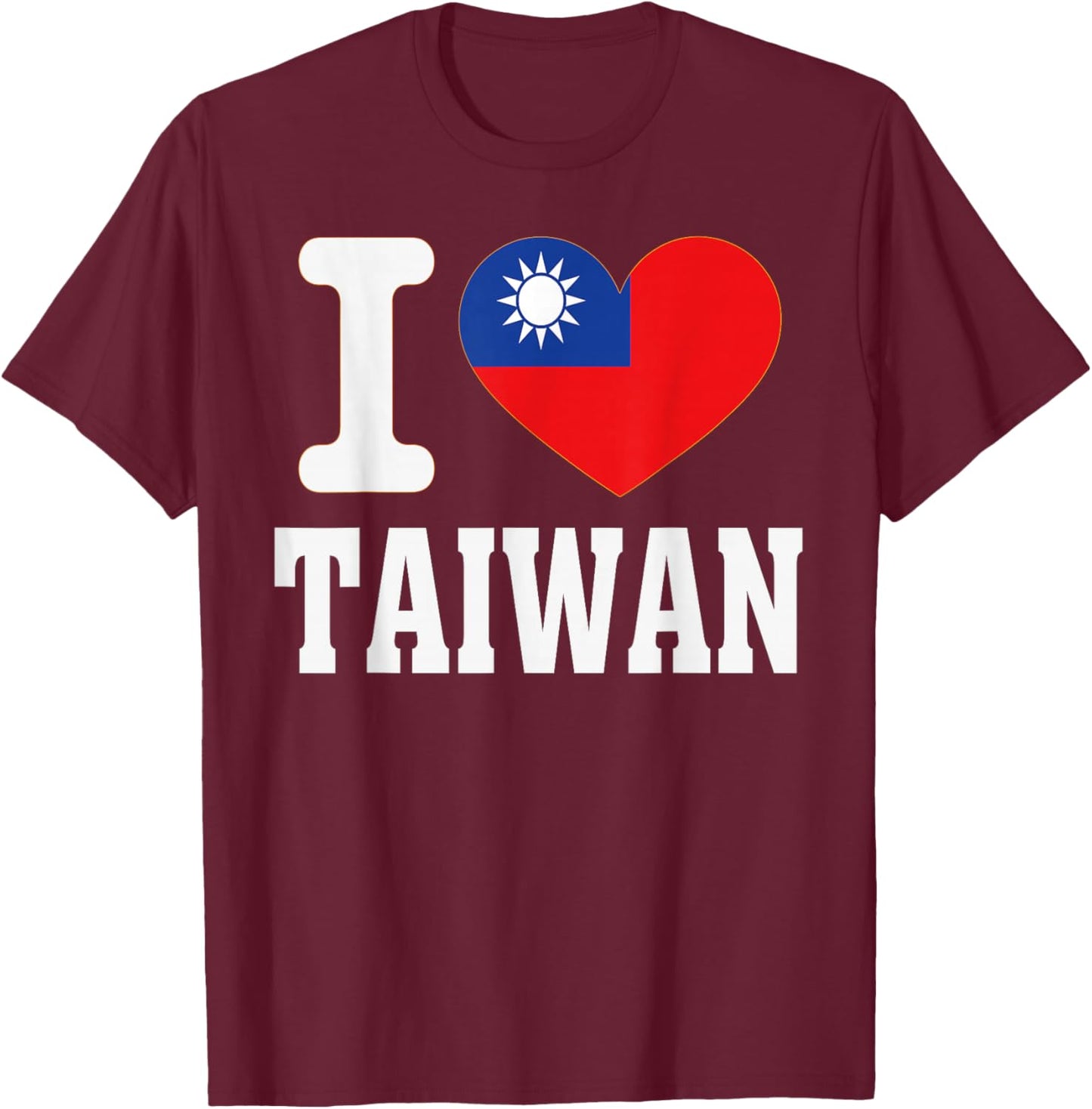 I Love Taiwan Heart Souvenir Lovers Pride Travel T-Shirt - T-Shirt | Maroon