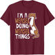 I'm A Weasel Doing Weasel Things Cute Animal Weasel Lover T-Shirt - T-Shirt | Maroon
