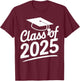 Graduation Class Of 2025 - Senior 2025 T-Shirt - T-Shirt | Maroon