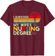 I Survived My Wife's Nursing Degree Nursing School Husband T-Shirt - T-Shirt | Maroon
