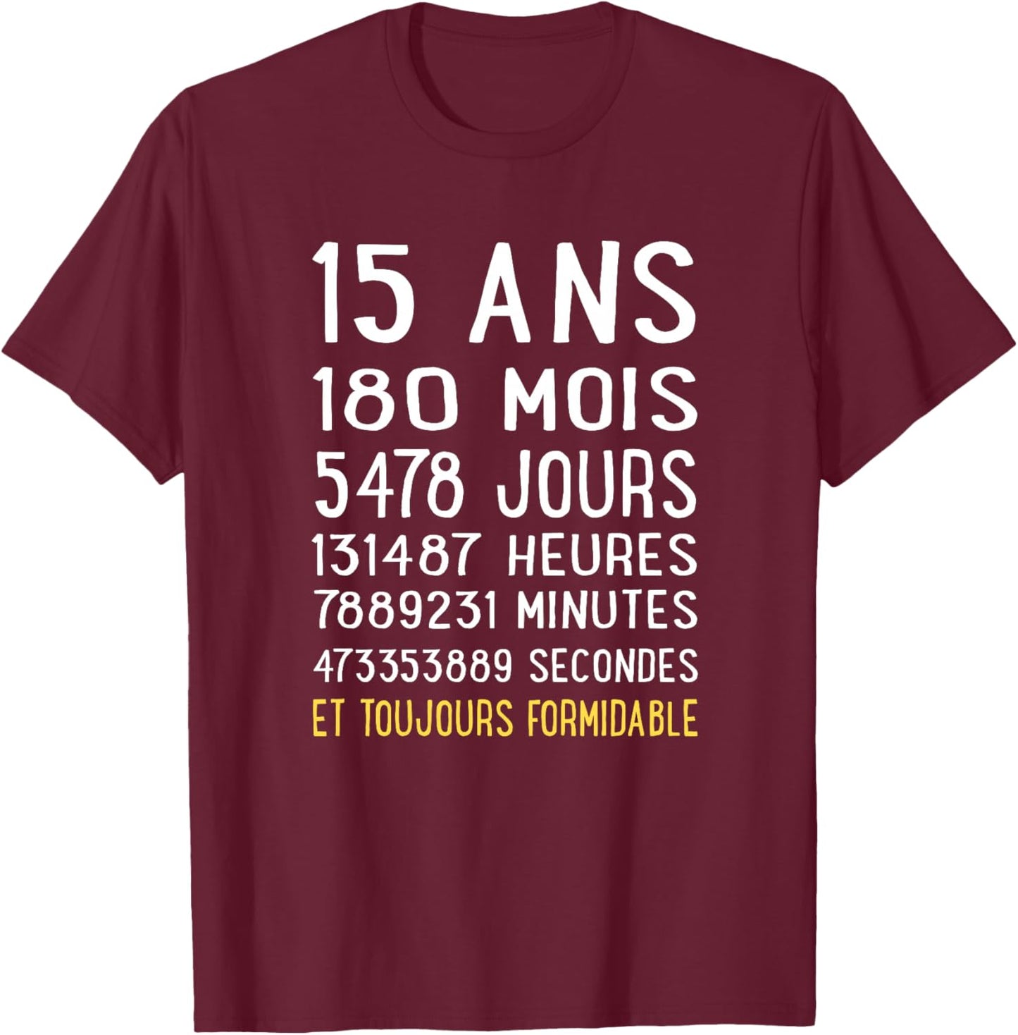 15 Ans Cadeau Garçon Fille Anniversaire Humour Amusant 15 Haut de Gamme T-Shirt - T-Shirt | Maroon