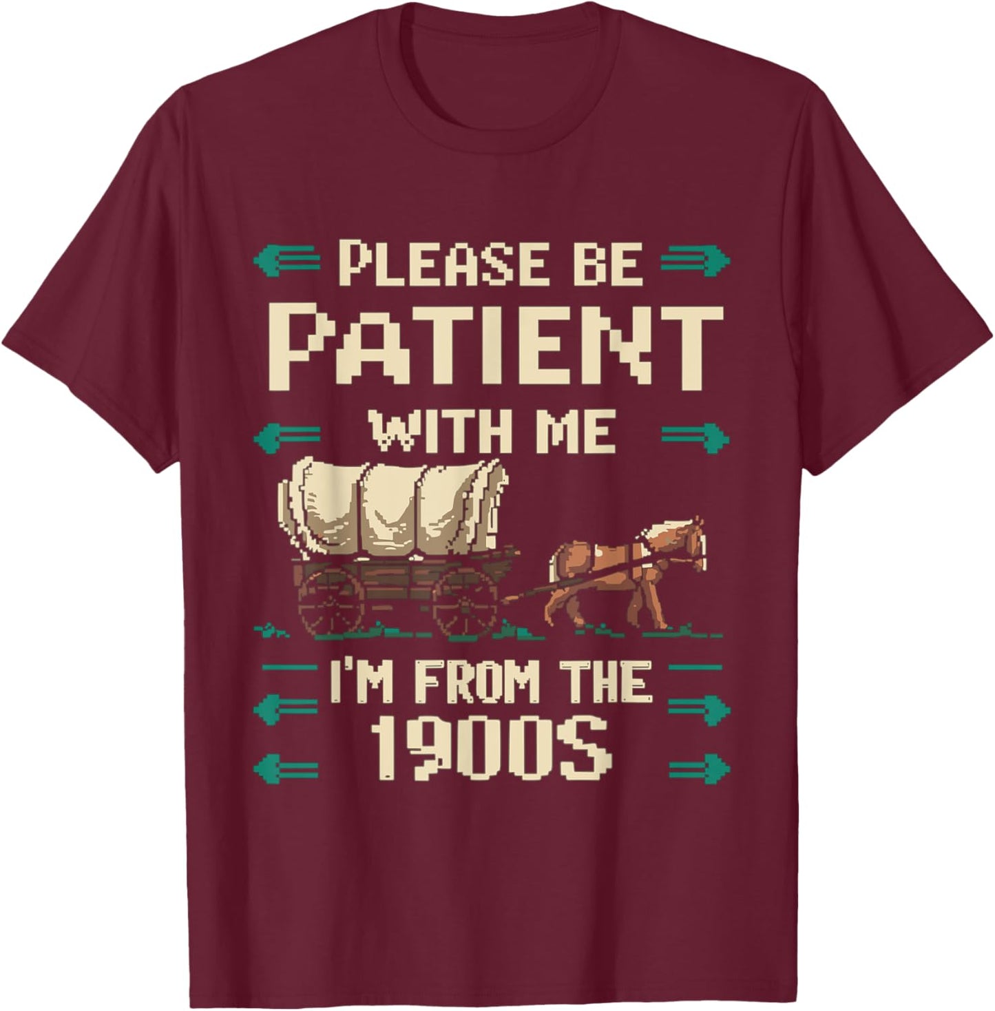 Please Be Patient With Me I'm From The 1900s Vintage T-Shirt - T-Shirt | Maroon