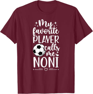 My Favorite Soccer Player Noni Soccer Noni Grandma T-Shirt - T-Shirt | Maroon