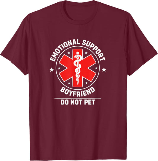 Emotional Support Boyfriend Do Not Pet Funny Relationship T-Shirt - T-Shirt | Maroon