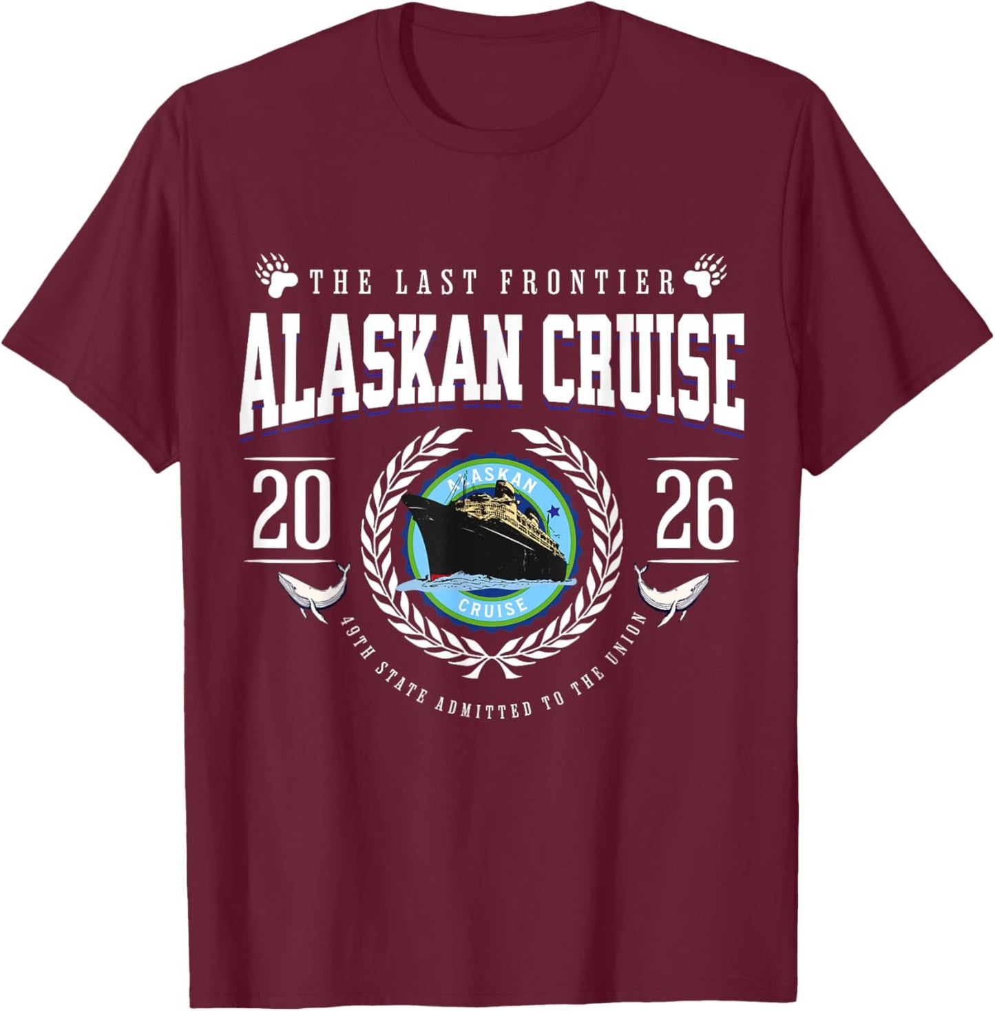 Alaskan Cruise 2026 Alaska Vacation Souvenir Nautical T-Shirt - T-Shirt | Maroon