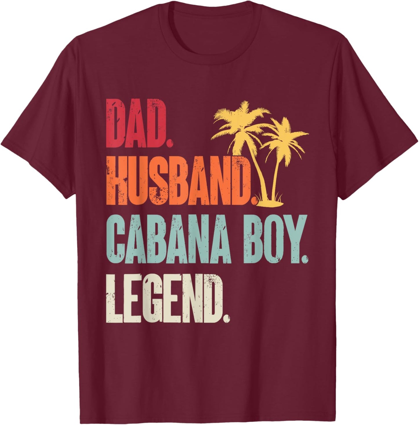 Cabana Boy Beach Bartender Dad Husband Cabana Boy T-Shirt - T-Shirt | Maroon