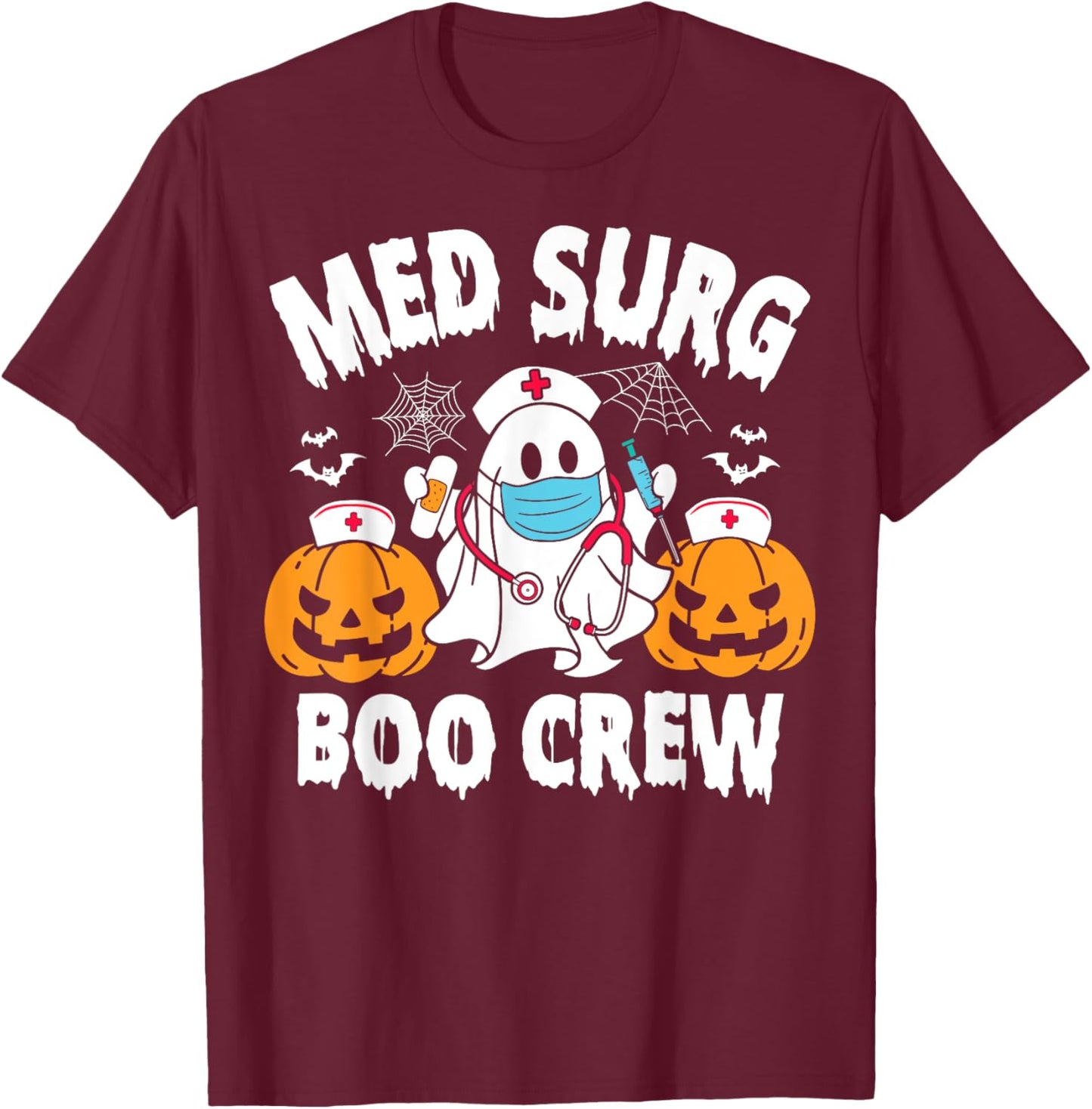 Med Surg Boo Crew Funny Ghost Women Nurse Halloween T-Shirt - T-Shirt | Maroon
