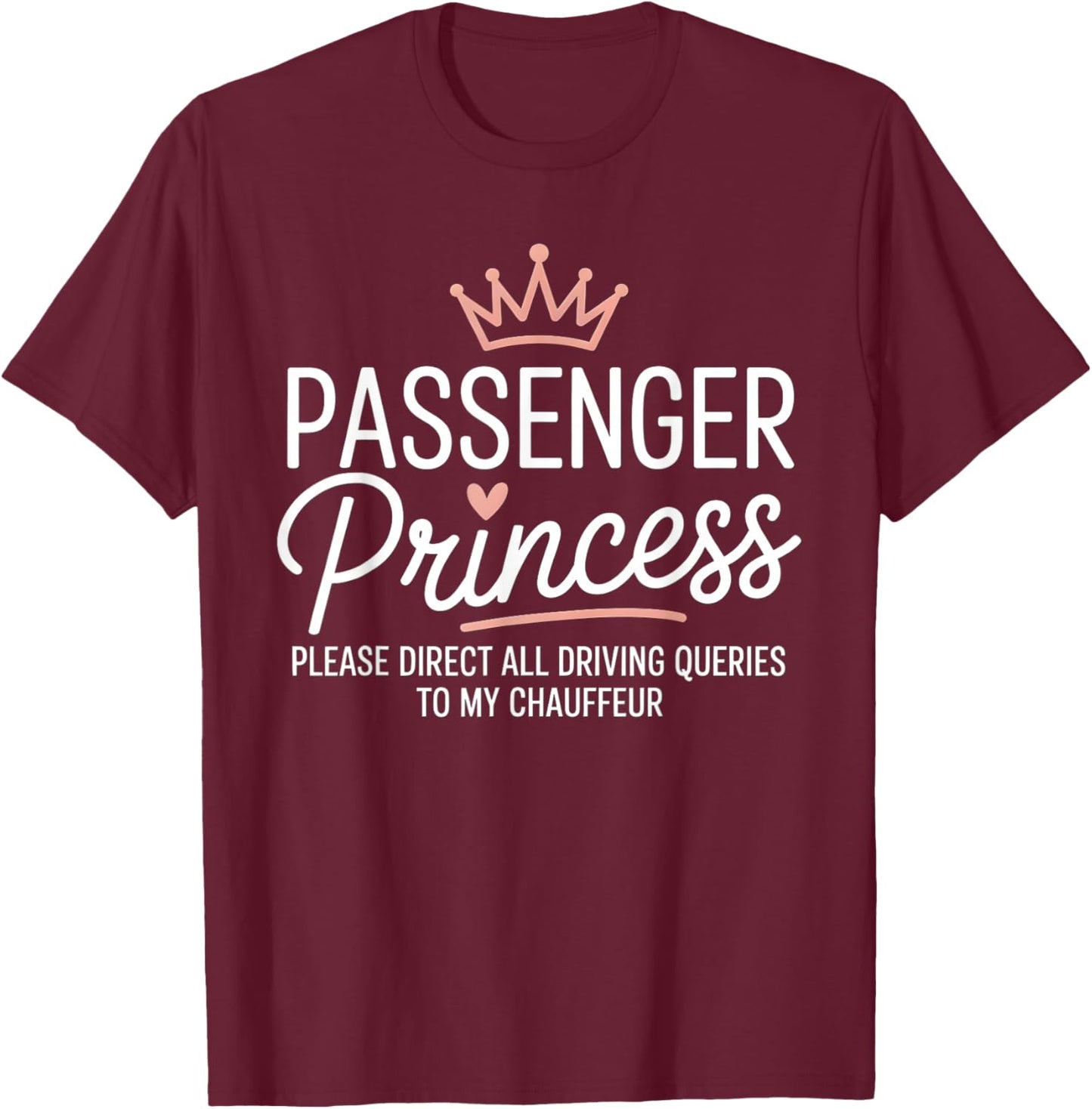 Passenger Princess T-Shirt - T-Shirt | Maroon