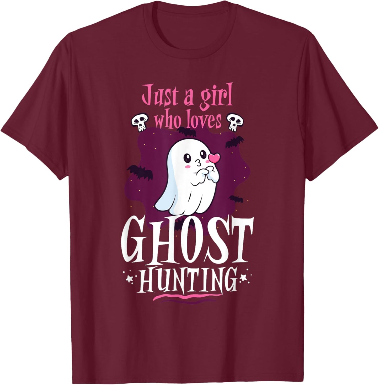 Just A Girl Who Loves Ghost Hunting Cute Ghost T-Shirt - T-Shirt | Maroon