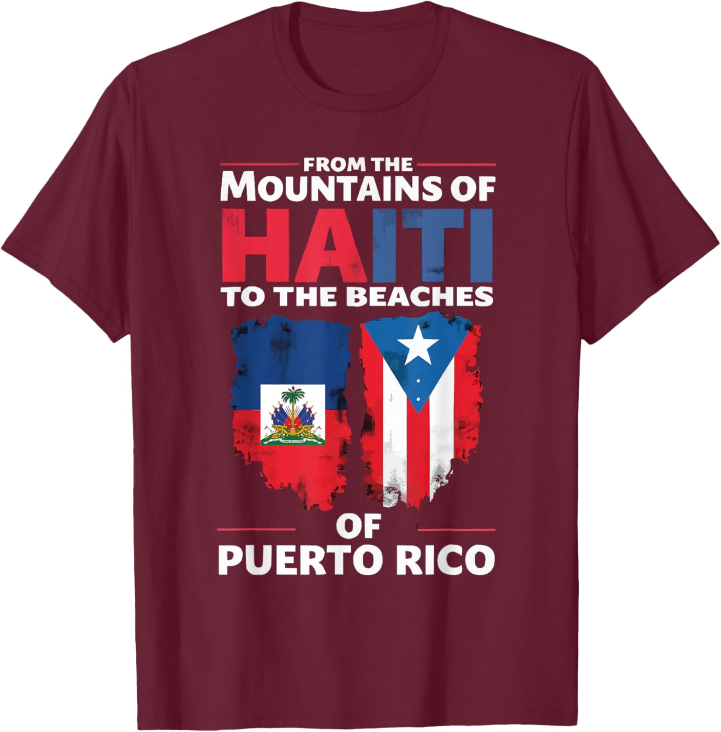 Half Haitian Half Puerto Rican Puerto Rico Flag Haiti T-Shirt - T-Shirt | Maroon