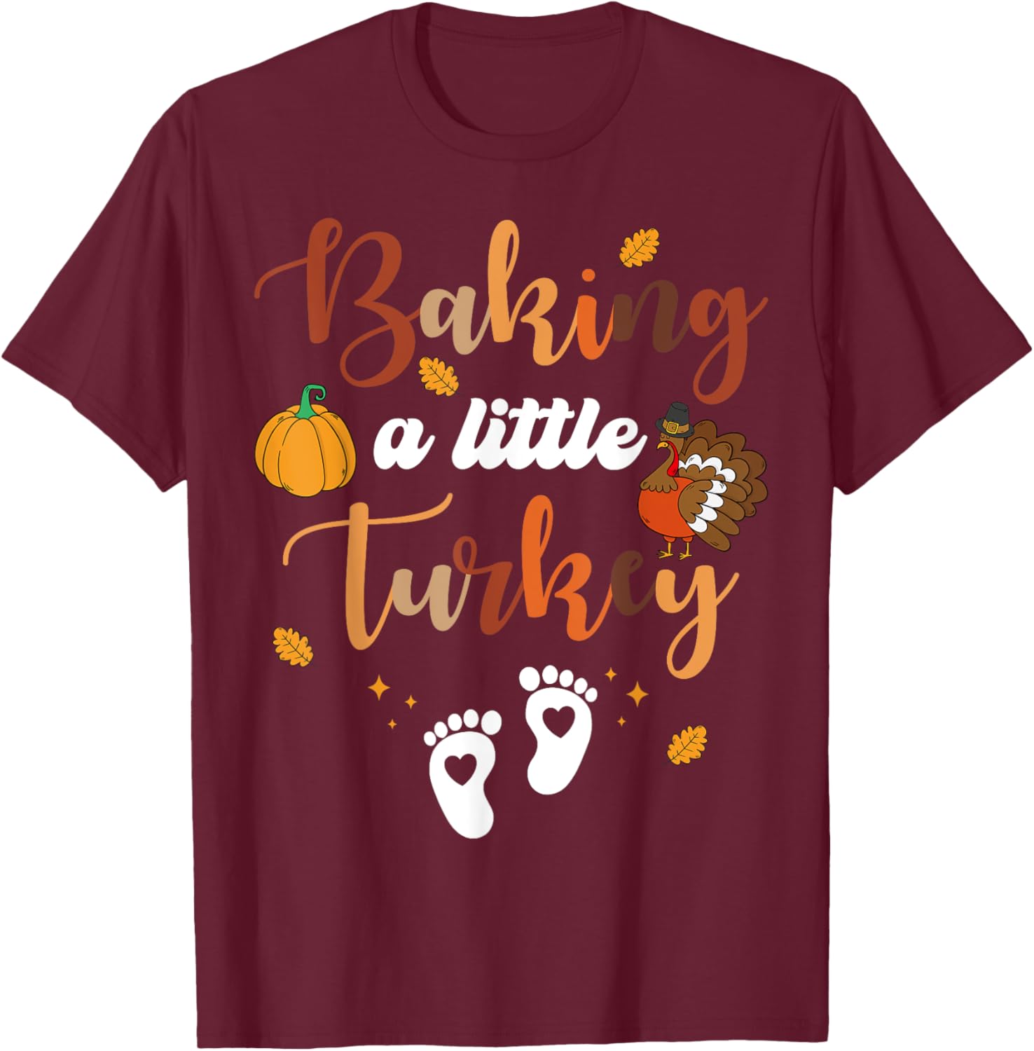 Baking A Little Turkey Thanksgiving Pregnancy Announcement T-Shirt - T-Shirt | Maroon