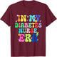 In My Diabetes Nurse Era Job Work Occupation Profession T-Shirt - T-Shirt | Maroon