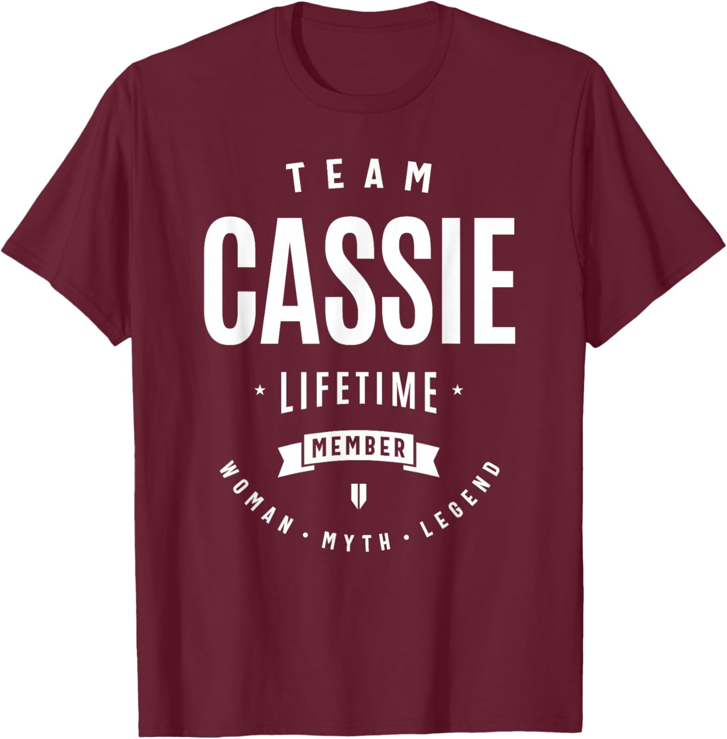Team Cassie Lifetime Member Funny Name Cassie T-Shirt - T-Shirt | Maroon