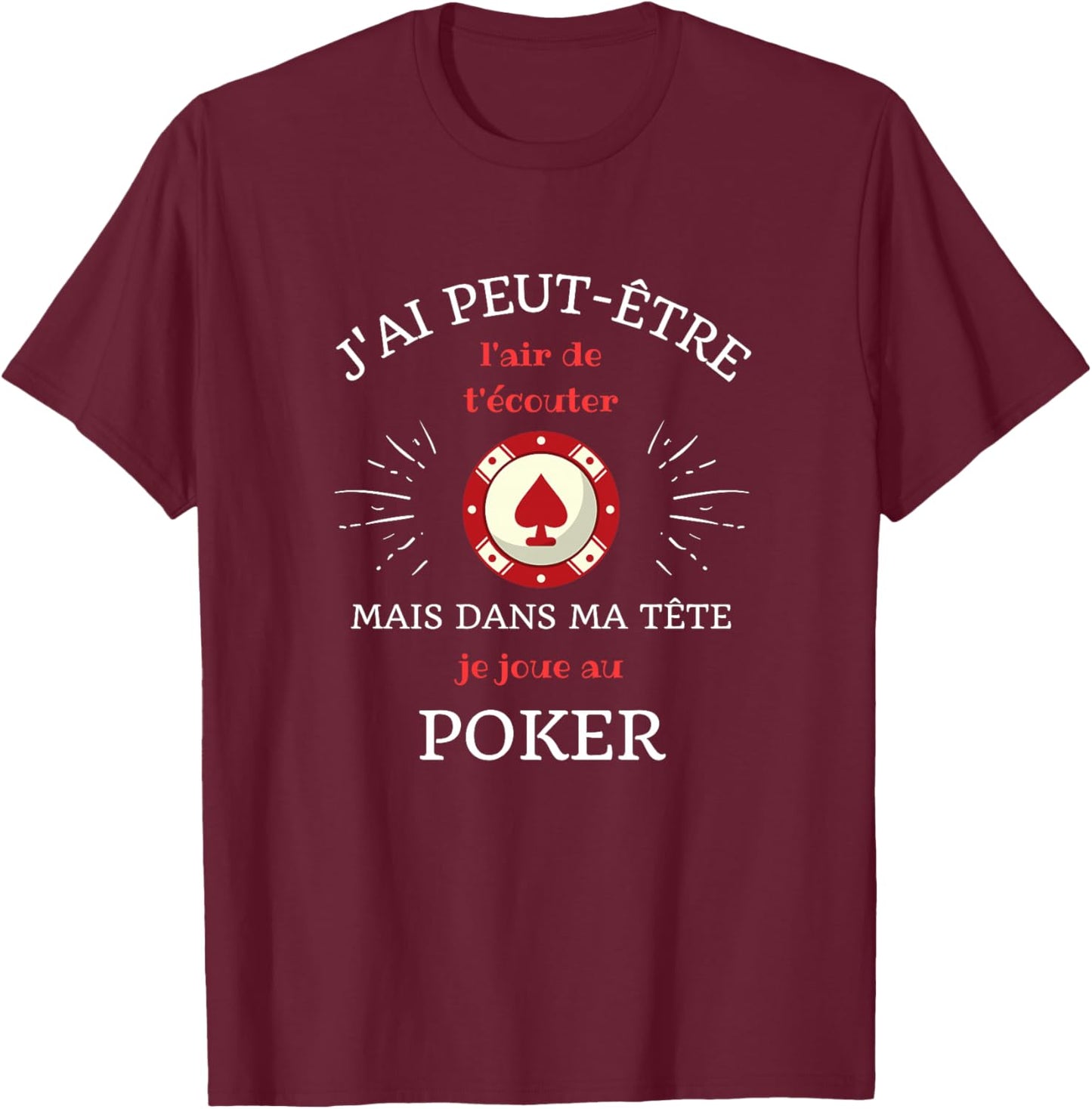 dans ma tête Poker Humour Poker drôle Joueur de Poker Haut de Gamme T-Shirt - T-Shirt | Maroon