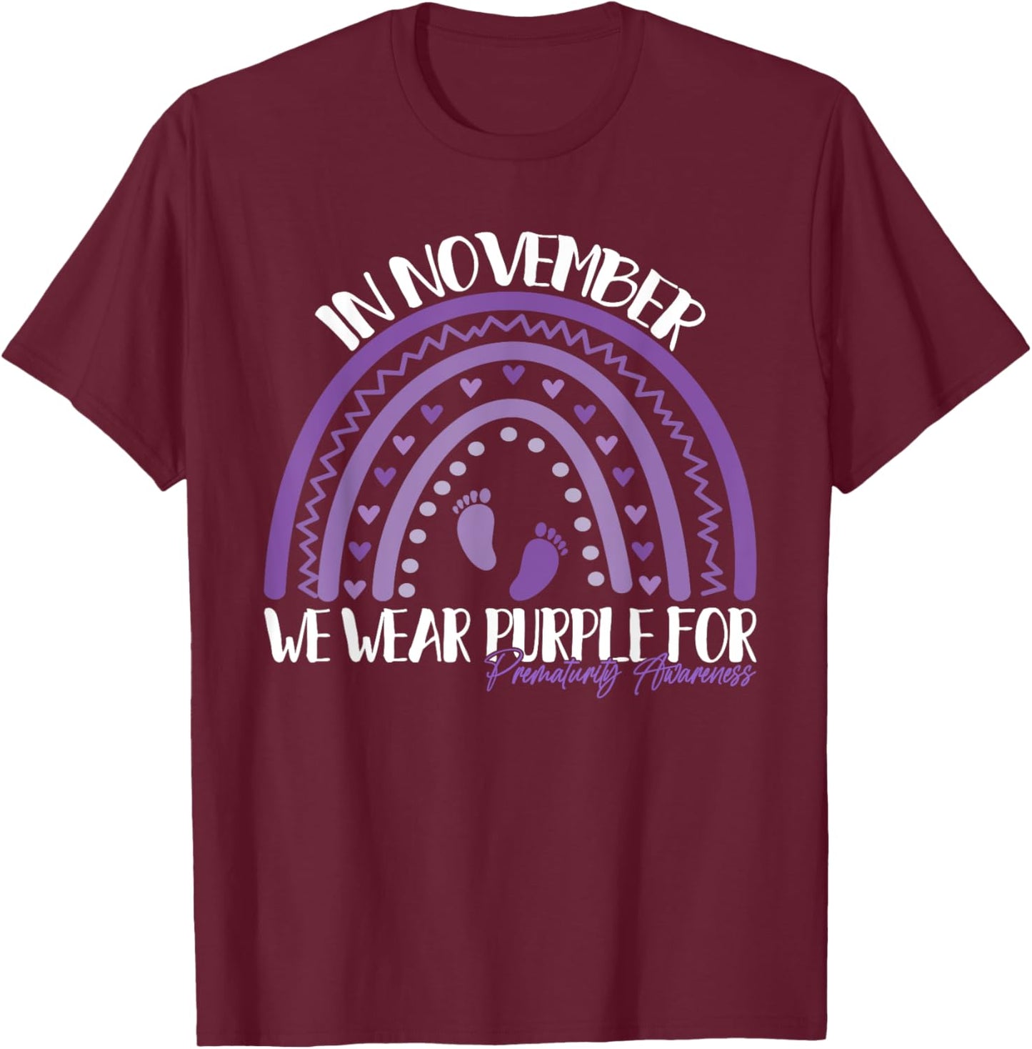 We Wear Purple Rainbow For Preemie Prematurity Awareness T-Shirt - T-Shirt | Maroon