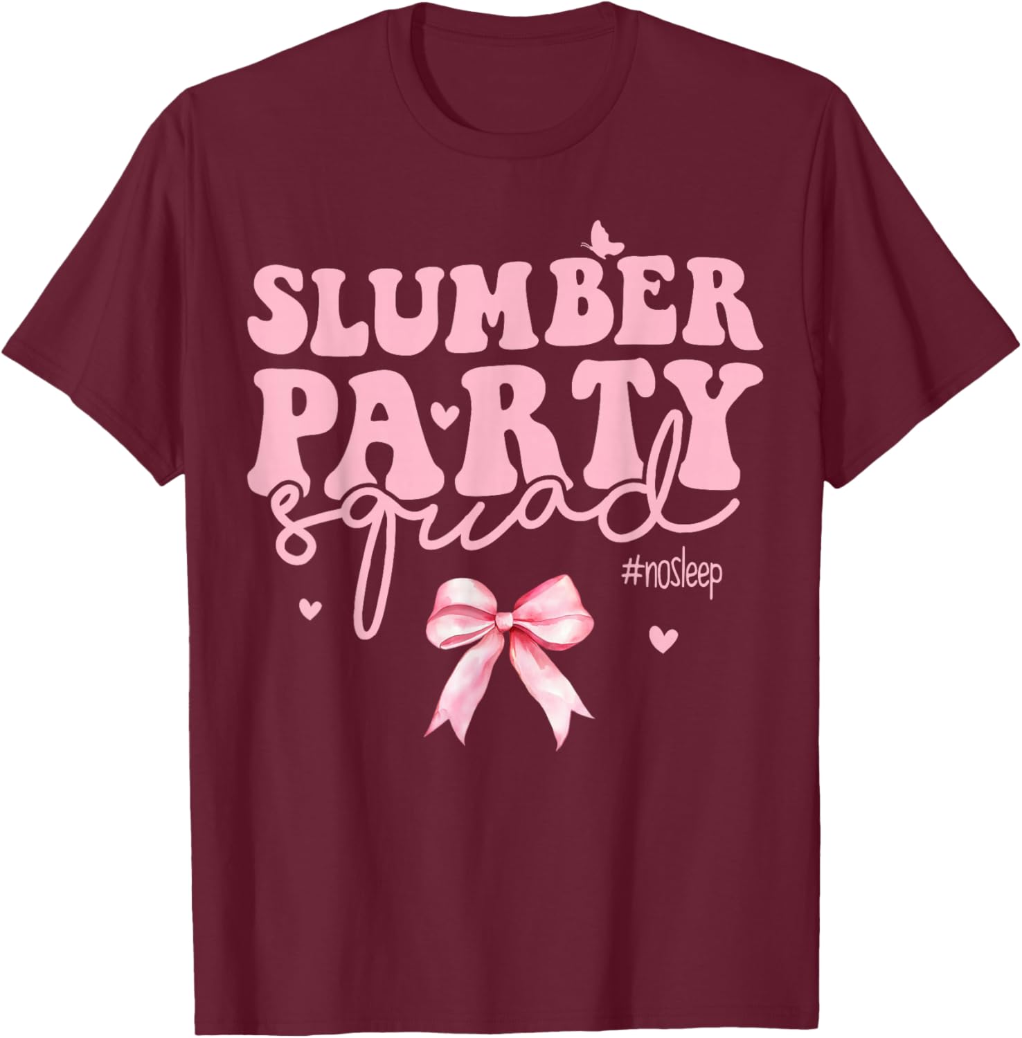 Slumber Party Squad Matching Sleepover Girls Coqutte Bow T-Shirt - T-Shirt | Maroon