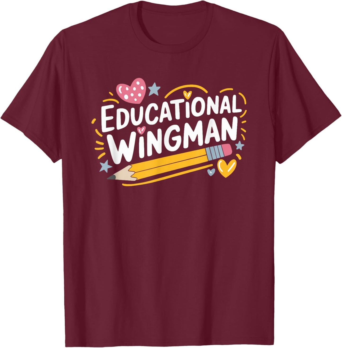 Teaching School Educator Assistant, Educational Wingman T-Shirt - T-Shirt | Maroon