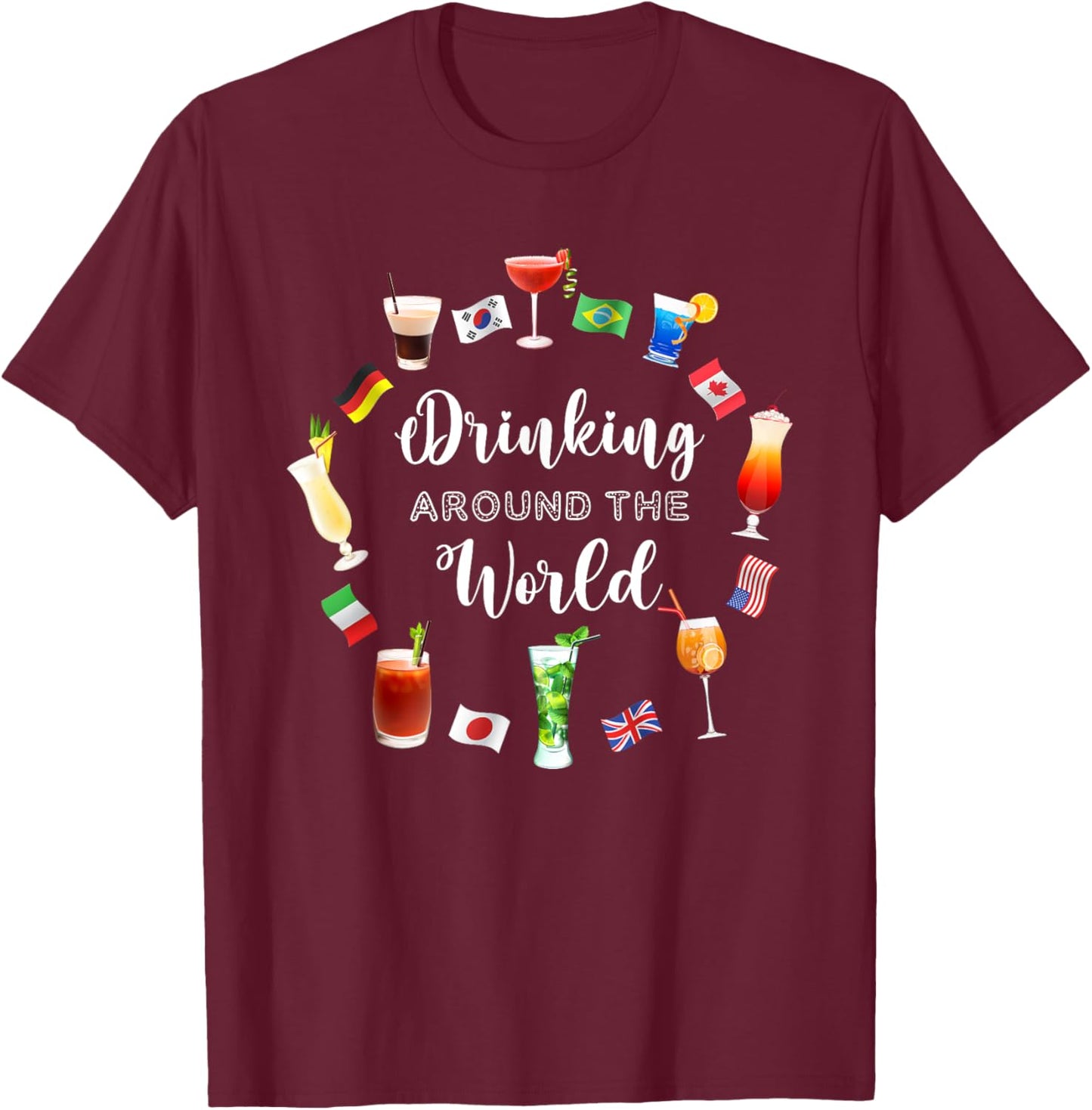 Drinking Around The World Vacation Drinking Showcase T-Shirt - T-Shirt | Maroon