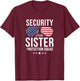 Security Little Sister Protection Squad Funny Extendedfamily T-Shirt - T-Shirt | Maroon