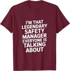 Legendary Safety Manager Funny Saying Sarcastic T-Shirt - T-Shirt | Maroon