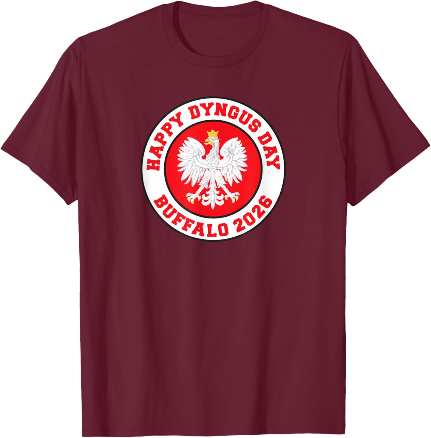 Happy Dyngus Day Buffalo 2026 Polish Eagle T-Shirt - T-Shirt | Maroon