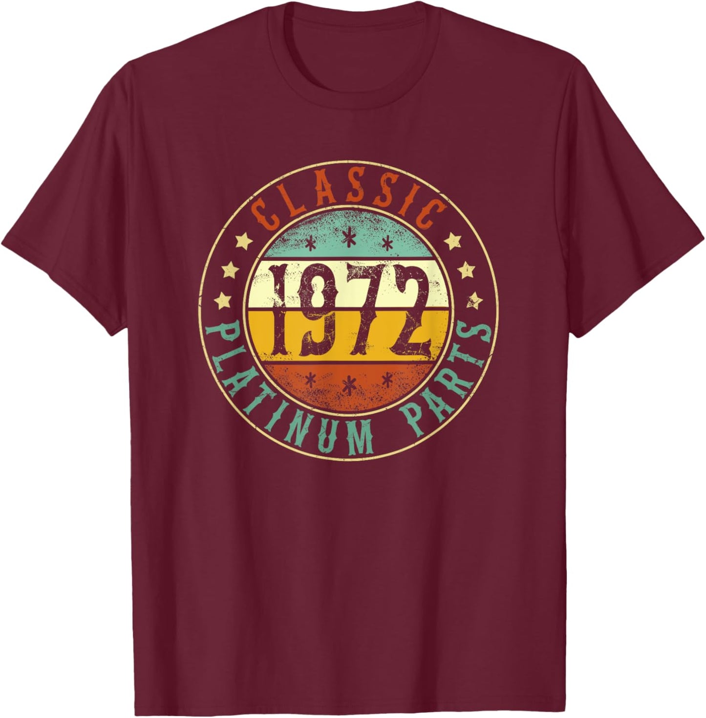 1972 Birthday Platinum Parts Classic, Born In 1972 Birthday T-Shirt - T-Shirt | Maroon