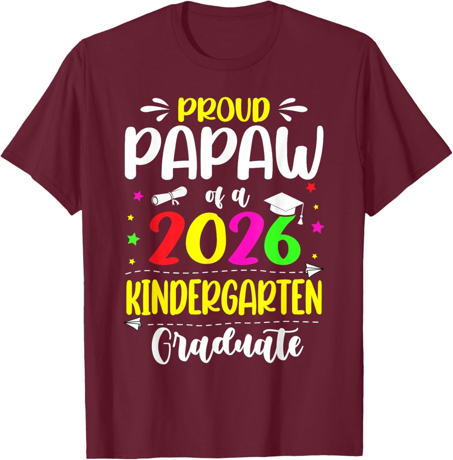 Proud Papaw Class of 2026 Kindergarten Graduate Kids T-Shirt - T-Shirt | Maroon