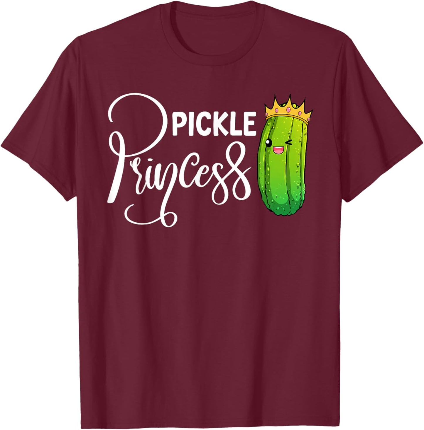 Cool Pickle Princess Art Girls Dill Pickle Novelty T-Shirt - T-Shirt | Maroon