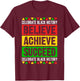 Black History Month Believe Achieve Succeed African Freedom T-Shirt - T-Shirt | Maroon