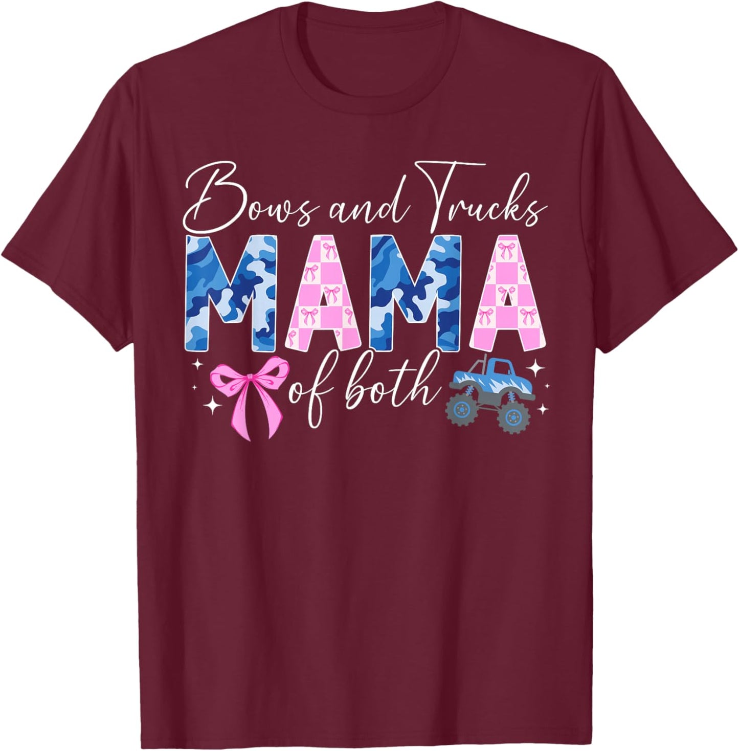 Bows and Trucks Mama of Both Mother of Boys and Girls T-Shirt - T-Shirt | Maroon