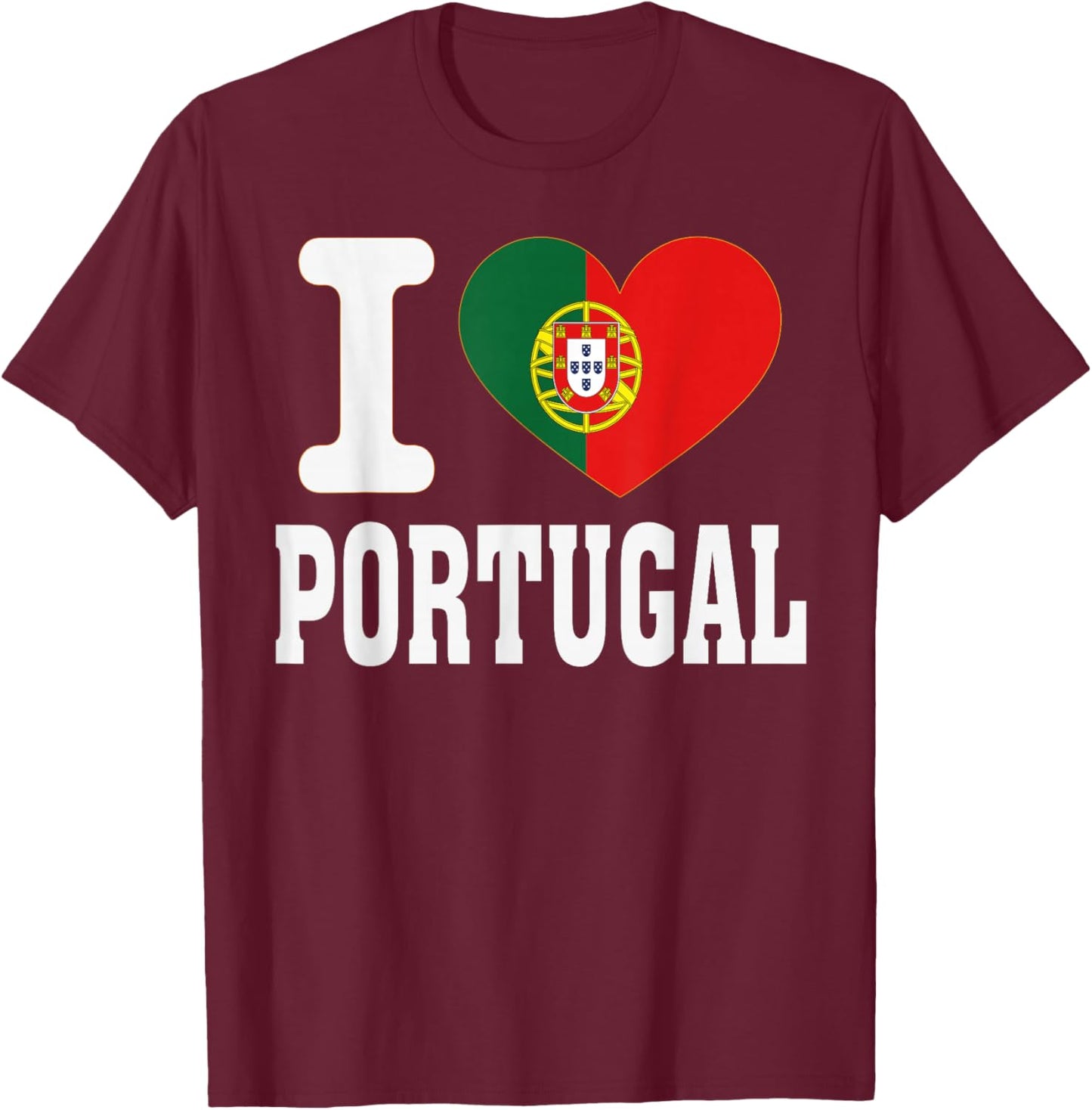 I Love Portugal Heart Souvenir Lovers Pride Travel T-Shirt - T-Shirt | Maroon