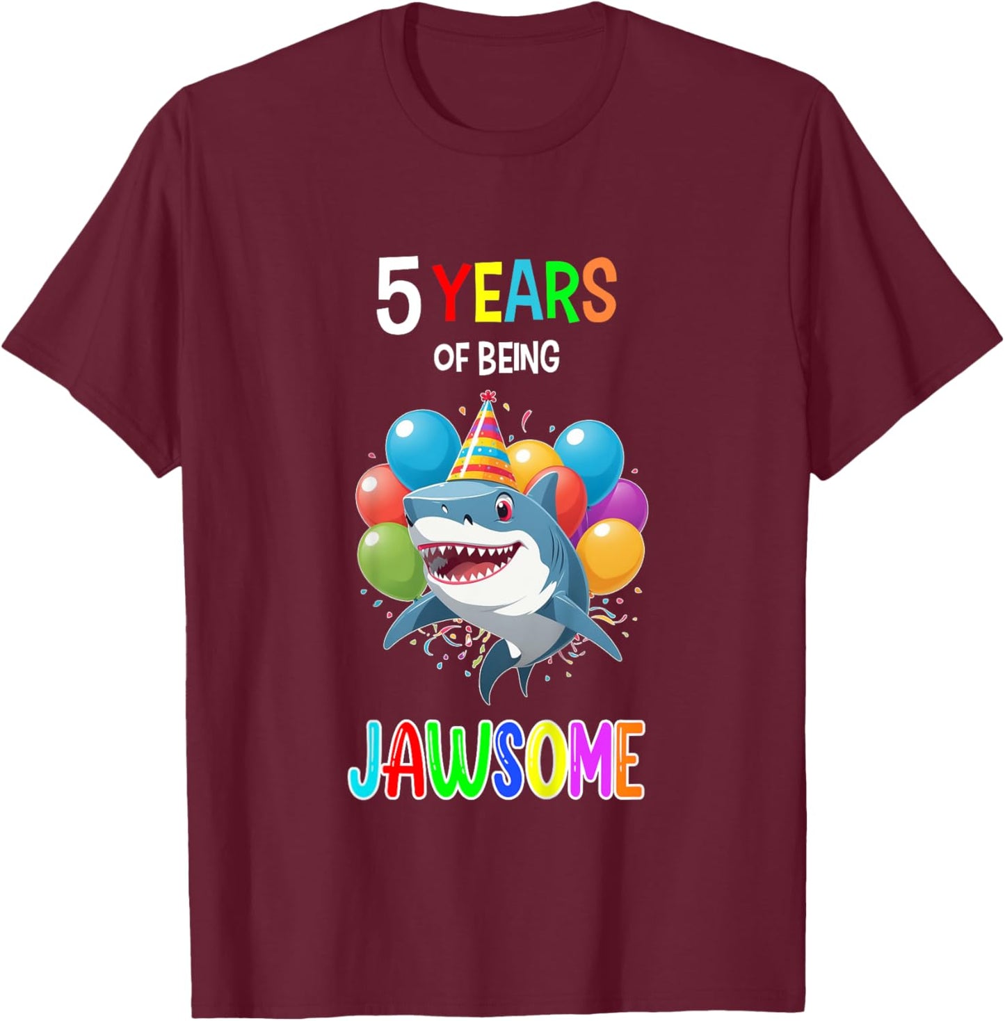 Shark Birthday Shirt 5 Years of Being Jawsome 5th Birthday T-Shirt - T-Shirt | Maroon