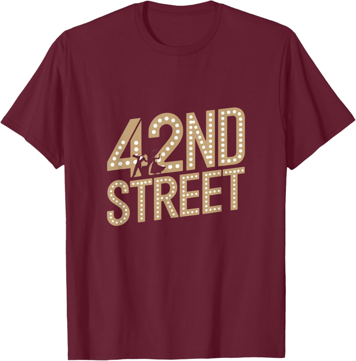 42nd Street Retro Musical Theater Classic Broadway Theatre T-Shirt - T-Shirt | Maroon