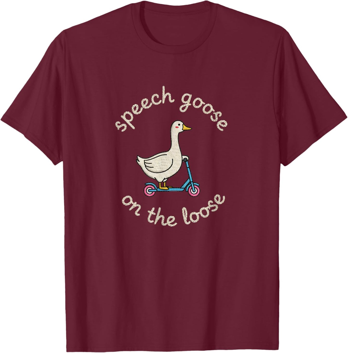 Speech Goose On The Loose Funny Bird Scooter T-Shirt - T-Shirt | Maroon